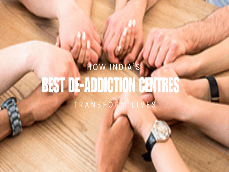 how-indias-best-de-addiction-centres-transform-lives